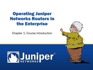 Operating Juniper Networks Routers in the Enterprise