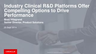 Industry Clinical R&amp;D Platforms Offer Compelling Options to Drive Performance