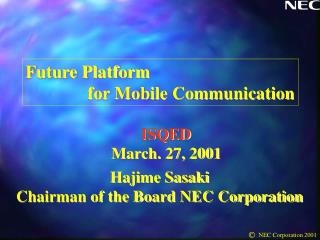 Future Platform for Mobile Communication