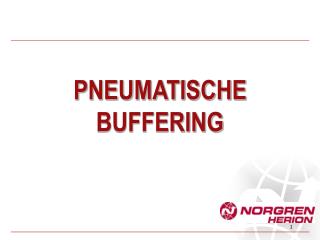 PNEUMATISCHE BUFFERING