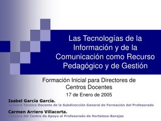 Las Tecnologías de la Información y de la Comunicación como Recurso Pedagógico y de Gestión