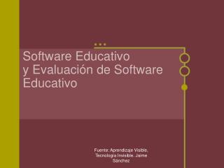 Software Educativo y Evaluaci ón de Software Educativo