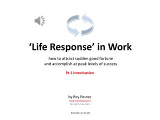 ‘Life Response’ in Work