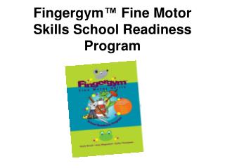 Fingergym ™ Fine Motor Skills School Readiness Program