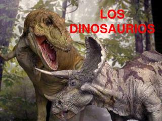 LOS DINOSAURIOS