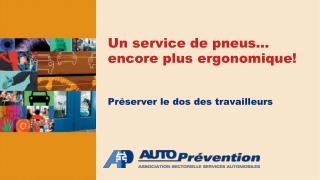 Un service de pneus… encore plus ergonomique!