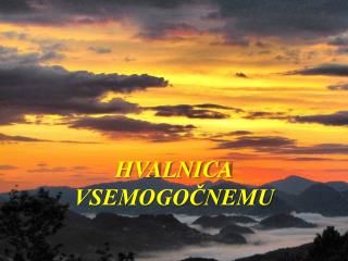HVALNICA VSEMOGOČNEMU