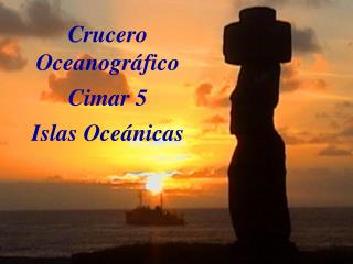 Crucero Oceanográfico Cimar 5 Islas Oceánicas