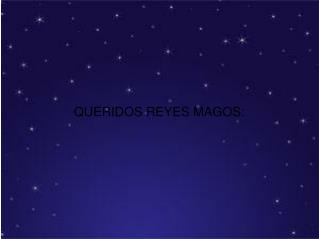 QUERIDOS REYES MAGOS: