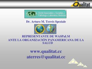 Dr. Arturo M. Terrés Speziale REPRESENTANTE DE WASPaLM
