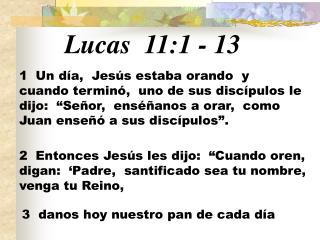 Lucas 11:1 - 13