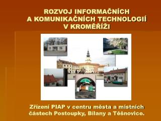 ROZVOJ INFORMAČNÍCH A KOMUNIKAČNÍCH TECHNOLOGIÍ V KROMĚŘÍŽI