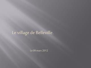 Le village de Belleville.