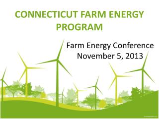 CONNECTICUT FARM ENERGY PROGRAM