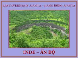 LES CAVERNES D’ AJANTA – HANG ĐỘNG AJANTA