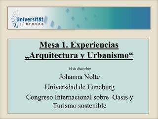 Mesa 1. Experiencias „Arquitectura y Urbanismo“