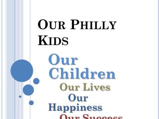 Our Philly Kids