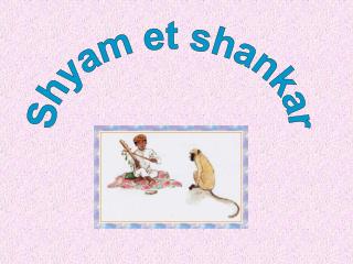 Shyam et shankar