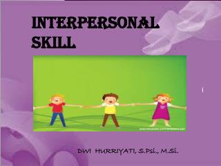 INTERPERSONAL SKILL