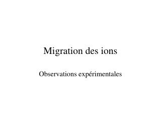 Migration des ions