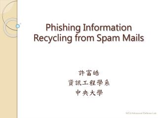 Phishing Information Recycling from Spam Mails