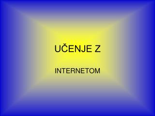 UČENJE Z