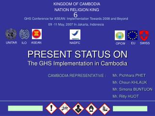 PRESENT STATUS ON The GHS Implementation in Cambodia