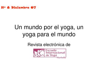 Un mundo por el yoga, un yoga para el mundo