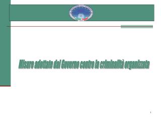 Misure adottate dal Governo contro la criminalità organizzata