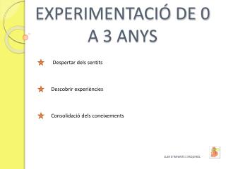 EXPERIMENTACIÓ DE 0 A 3 ANYS