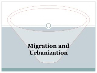 Migration and Urbanization