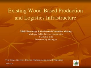 Existing Wood-Based Production and Logistics Infrastructure