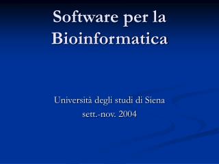 Software per la Bioinformatica