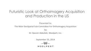 Futuristic Look at Orthoimagery Acquisition and Production in the US