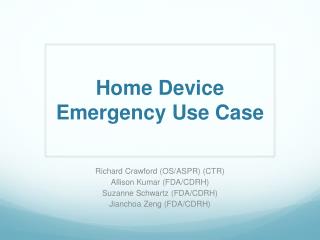 Home Device Emergency Use Case