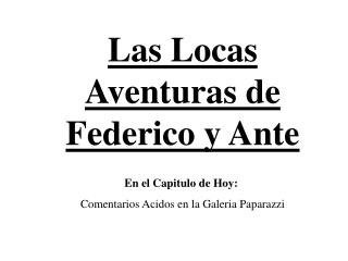 Las Locas Aventuras de Federico y Ante