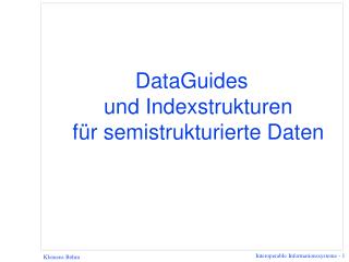 DataGuides und Indexstrukturen für semistrukturierte Daten