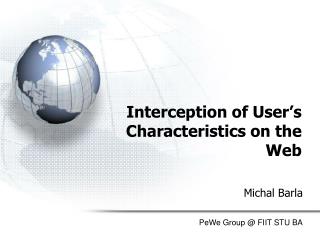 Interception of User’s Characteristics on the Web