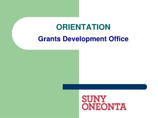 ORIENTATION Grants Development Office