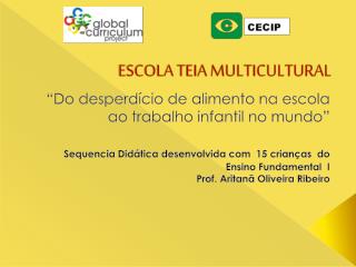 ESCOLA TEIA MULTICULTURAL