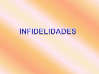 INFIDELIDADES