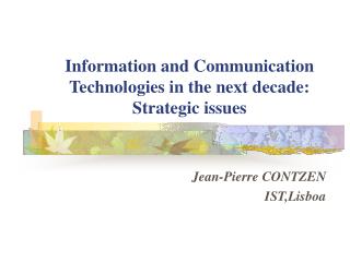 Information and Communication Technologies in the next decade: Strategic issues