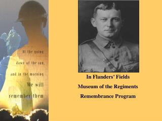 In Flanders’ Fields Museum of the Regiments Remembrance Program
