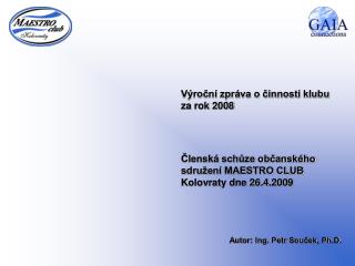 Výroční zpráva o činnosti klubu za rok 2008