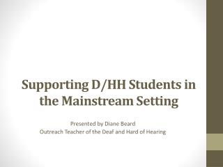 Supporting D/HH Students in the Mainstream Setting