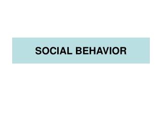 SOCIAL BEHAVIOR