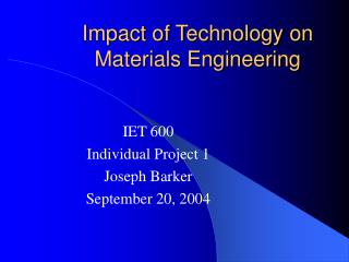 Impact of Technology on Materials Engineering