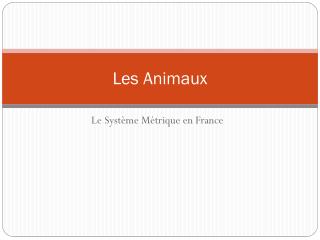 Les Animaux