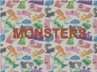 MONSTERS