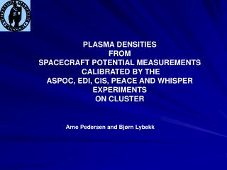 PLASMA DENSITIES FROM SPACECRAFT POTENTIAL MEASUREMENTS CALIBRATED BY THE